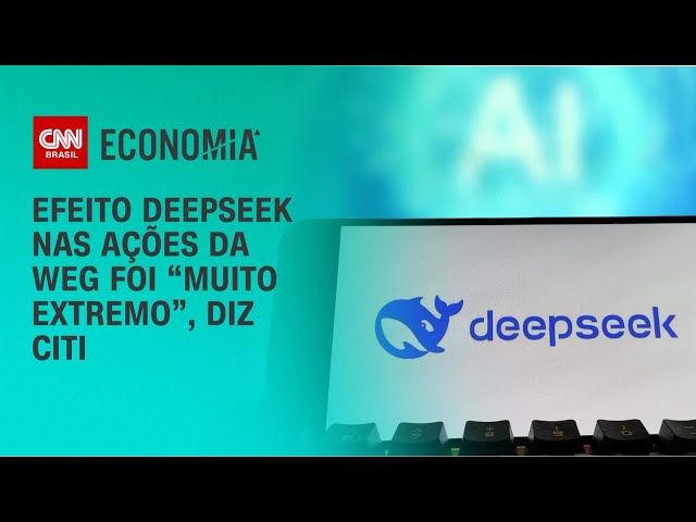 Efeito DeepSeek nas ações da Weg foi “muito extremo”, diz Citi | CNN 360°