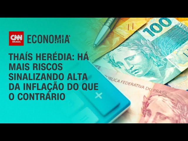 Thaís Herédia: Há mais riscos sinalizando alta da inflação do que o contrário | CNN ARENA