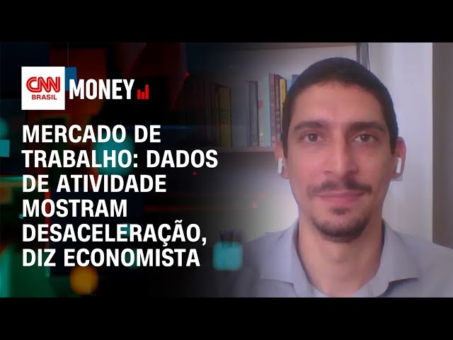 Mercado de trabalho: dados de atividade mostram desaceleração, diz economista | Abertura de Mercado