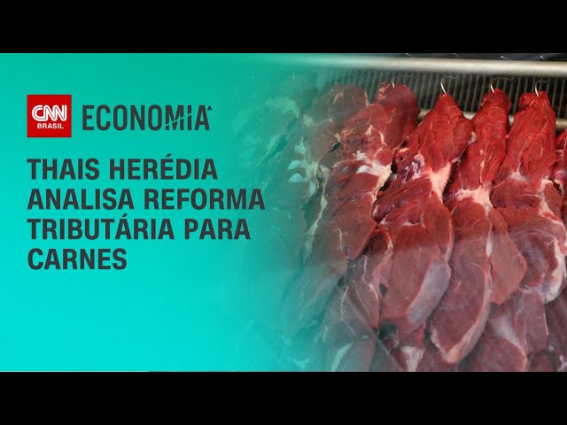 Thais Herédia analisa reforma tributária para carnes | CNN PRIME TIME