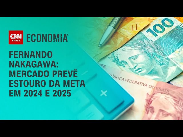 Fernando Nakagawa: Mercado prevê estouro da meta em 2024 e 2025 | CNN 360º