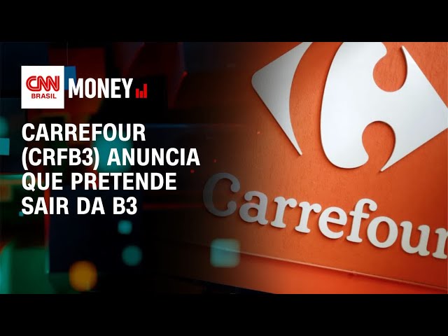 Carrefour (CRFB3) anuncia que pretende sair da B3 | Fechamento de Mercado