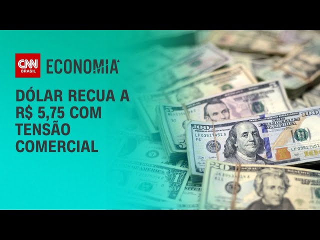 Dólar recua a R$ 5,75 com tensão comercial | CNN 360°