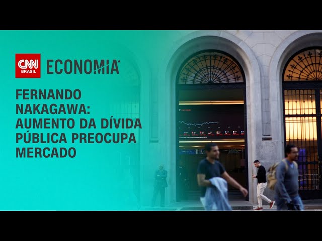 Fernando Nakagawa: Aumento da dívida pública preocupa mercado | CNN 360º