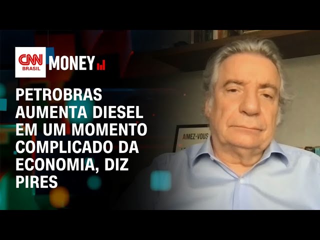 Petrobras aumenta diesel em um momento complicado da economia, diz Pires | Money News