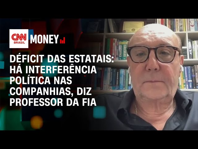 Déficit das estatais: firmas precisam avaliar gestão e investimentos, diz economista | Money News