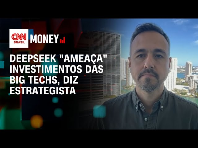 DeepSeek "ameaça" investimentos das big techs, diz estrategista | Money News